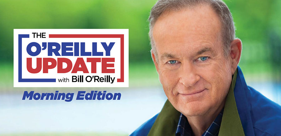 bor-mornings Bill O'Reilly Mornings